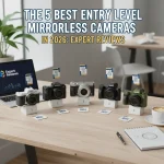 The 5 Best Entry Level Mirrorless Cameras in 2026: Expert Reviews