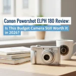 Canon Powershot ELPH 180 Review: Is This Budget Camera Still Worth It in 2026?