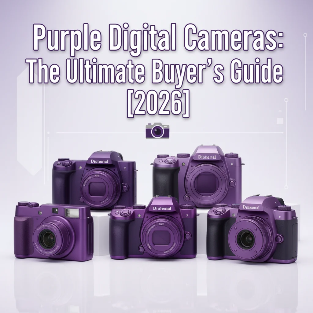 Purple Digital Cameras: The Ultimate Buyer’s Guide [2026]