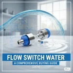 Flow Switch Water: A Comprehensive Buying Guide [2026]