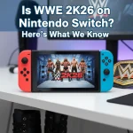 Is WWE 2K26 on Nintendo Switch? Here’s What We Know