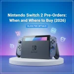 Nintendo Switch 2 Pre-Orders: When and Where to Buy (2026)