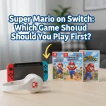 Super Mario on Switch: Which Game Should You Play First?