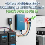 Victron Multiplus 3000 Switching to Grid Problems? Here’s How to Fix It!