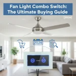 Fan Light Combo Switch: The Ultimate Buying Guide [2026]