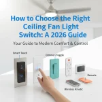 How to Choose the Right Ceiling Fan Light Switch: A 2026 Guide