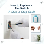 How to Replace a Fan Switch: A Step-by-Step Guide
