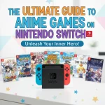 The Ultimate Guide to Anime Games on Nintendo Switch