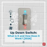 Up Down Switch: What is it and How Does it Work? [2026]