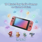 10 Must-Play Indie Games on Nintendo Switch in 2026