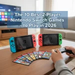 The 10 Best 2-Player Nintendo Switch Games to Play in 2026